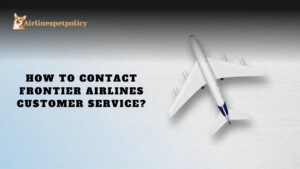 How to contact Frontier Airlines customer service?