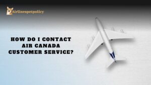 How do I contact Air Canada customer service?